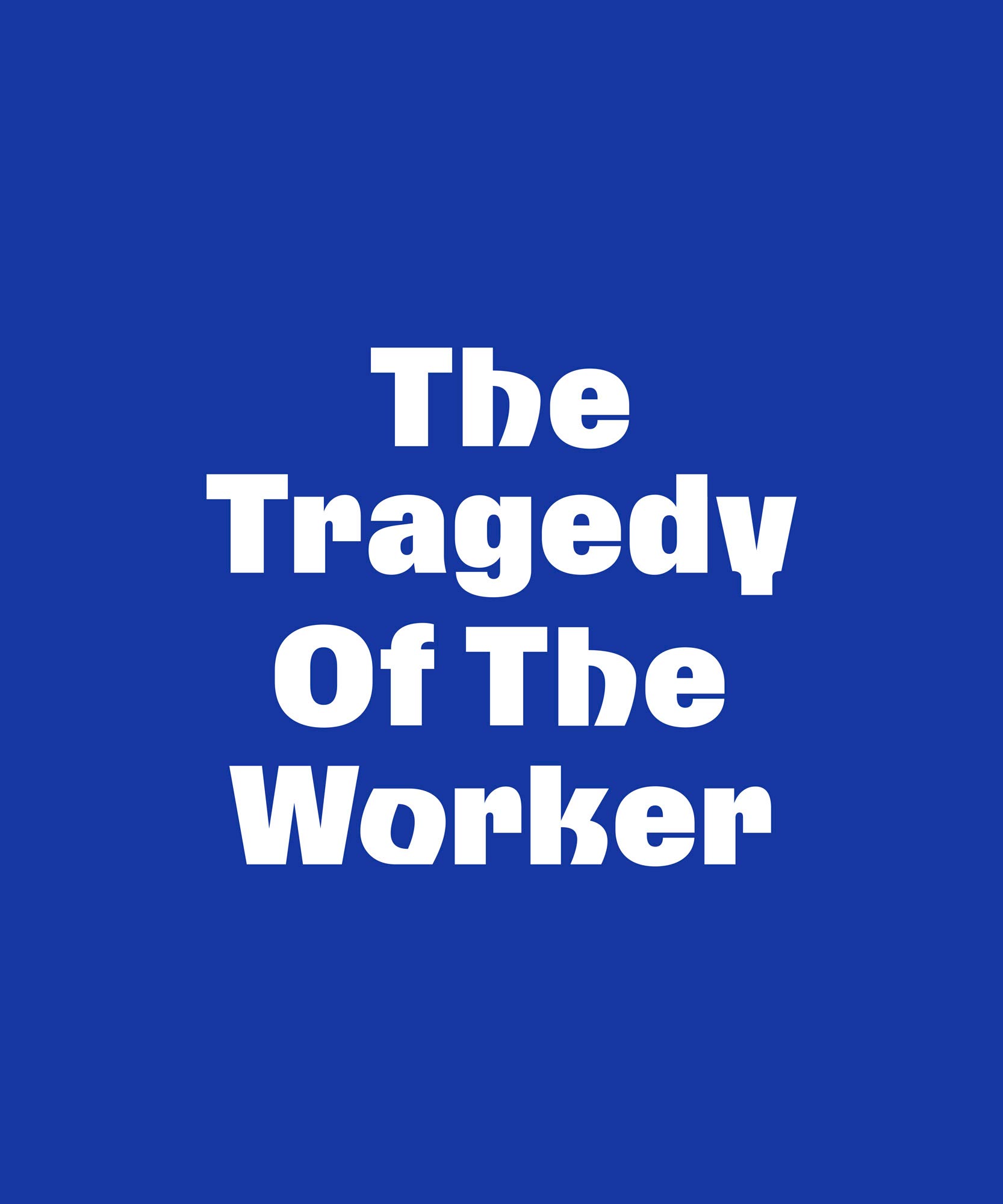 Fotoplatte The Tragedy of the Worker  Kunstwerk von Heiko Schäfer