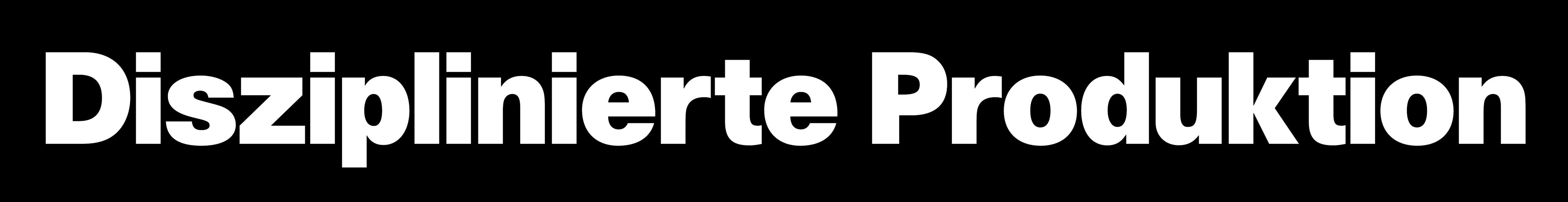 Schriftfotoprint, der den Titel der Arbeit Disziplinierte Produktion zeigt  Kunstwerk von Heiko Schäfer